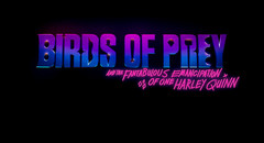 Birds of Prey: And the Fantabulous Emancipation of One Harley Quinn