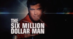 The Six Million Dollar Man