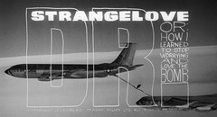Dr. Strangelove or: How I Learned to Stop Worrying and Love the Bomb