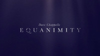 Dave Chappelle: Equanimity