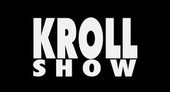 Kroll Show