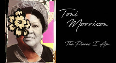 Toni Morrison: The Pieces I Am