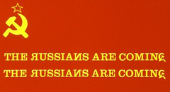 The Russians Are Coming the Russians Are Coming