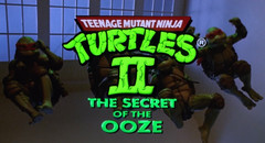 Teenage Mutant Ninja Turtles II: The Secret of the Ooze