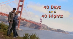 40 Days and 40 Nights