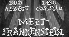 Bud Abbott and Lou Costello Meet Frankenstein