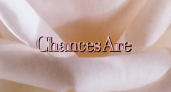 Chances Are